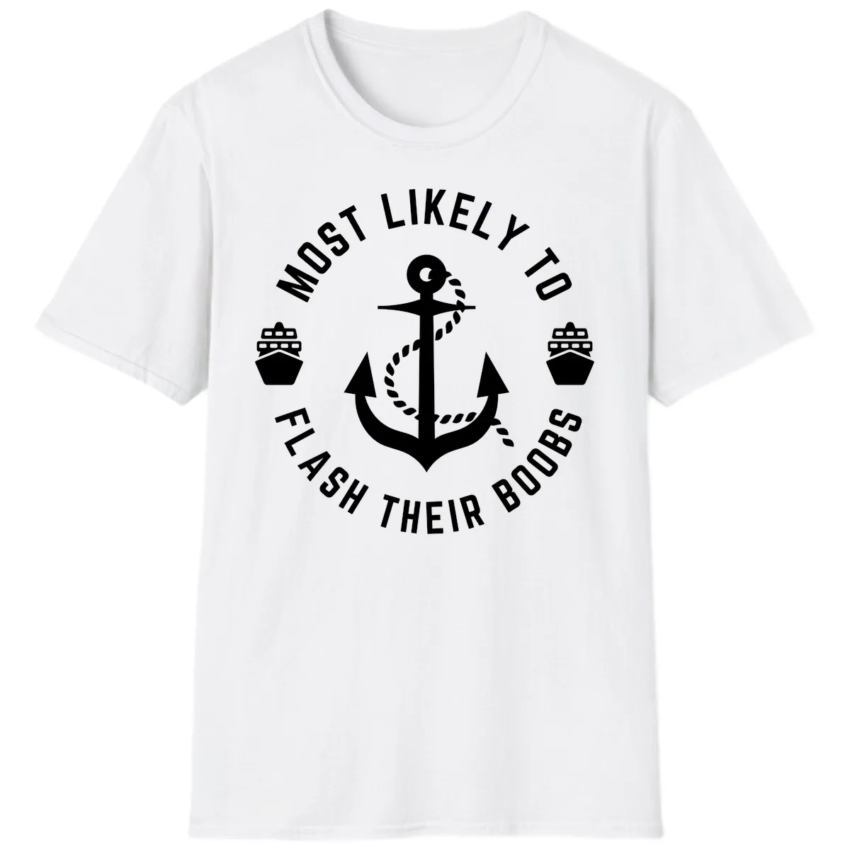 Most Likely To Flash Their Boobs T-Shirt in White