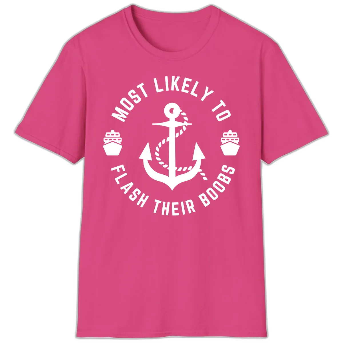 Most Likely To Flash Their Boobs T-Shirt in Heliconia