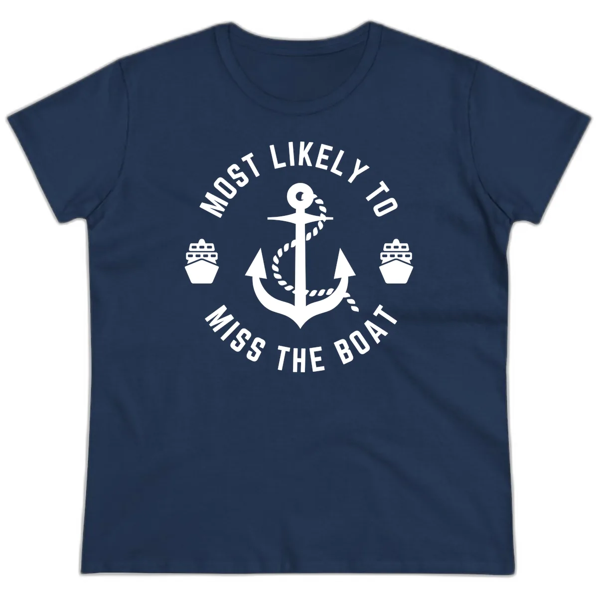 Most Likely To Miss The Boat Ladies Tee in Navy
