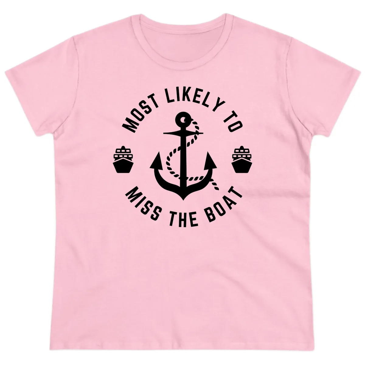 Most Likely To Miss The Boat Ladies Tee in Light Pink