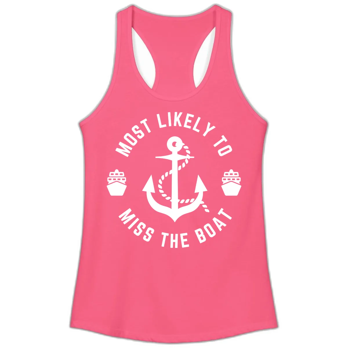 Most Likely To Miss The Boat Ladies Tank in Solid Hot Pink