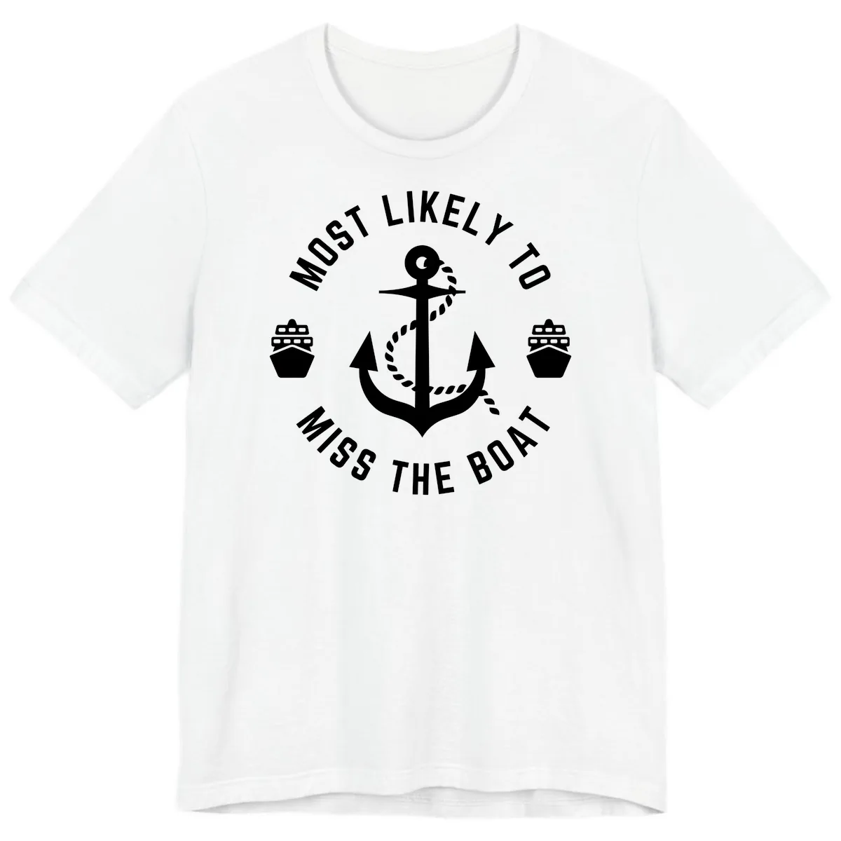Most Likely To Miss The Boat Premium T-Shirt in White