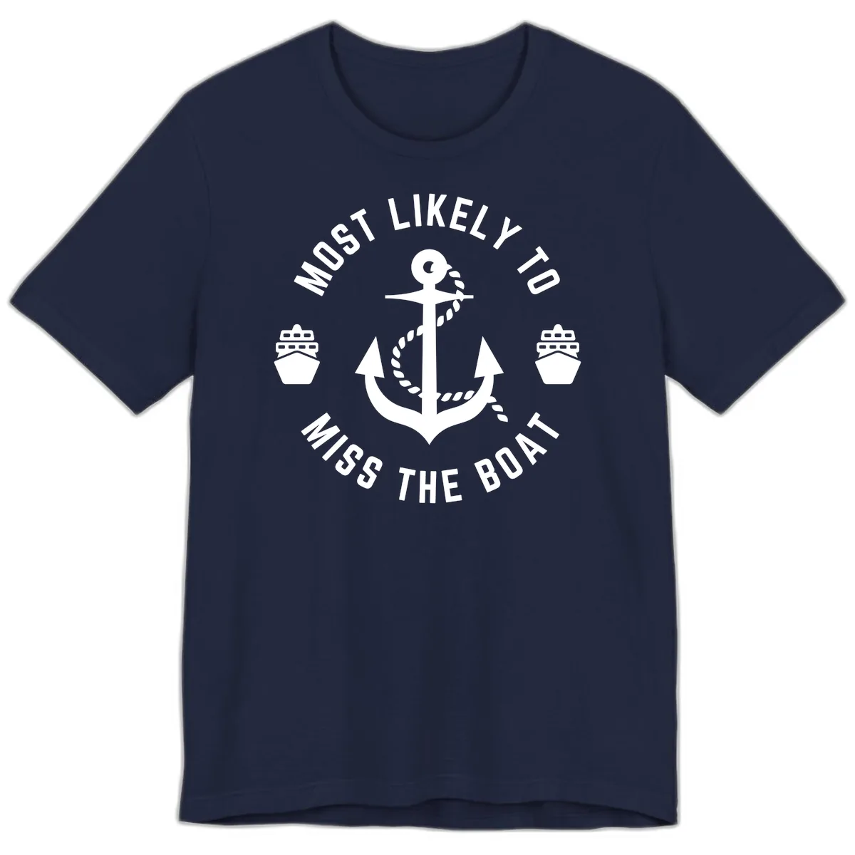 Most Likely To Miss The Boat Premium T-Shirt in Navy
