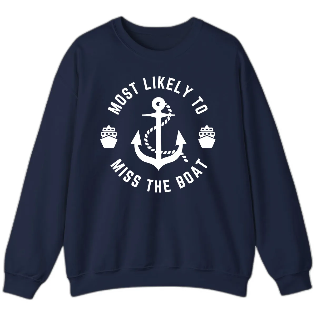 Most Likely To Miss The Boat Sweatshirt in Navy