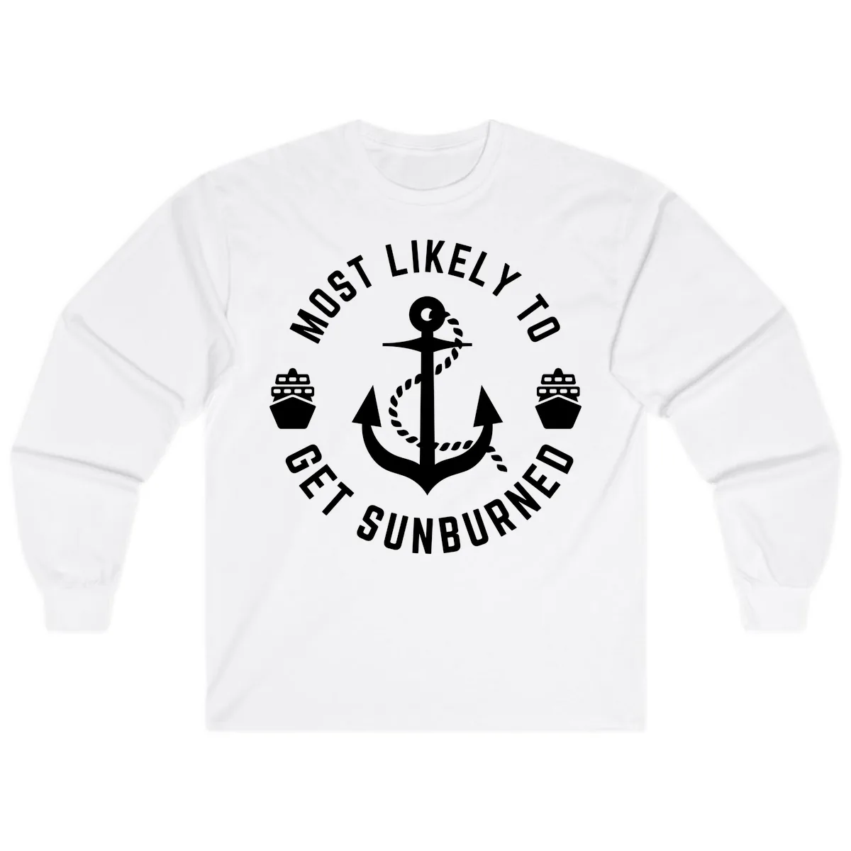 Most Likely To Get Sunburned Long Sleeve in White