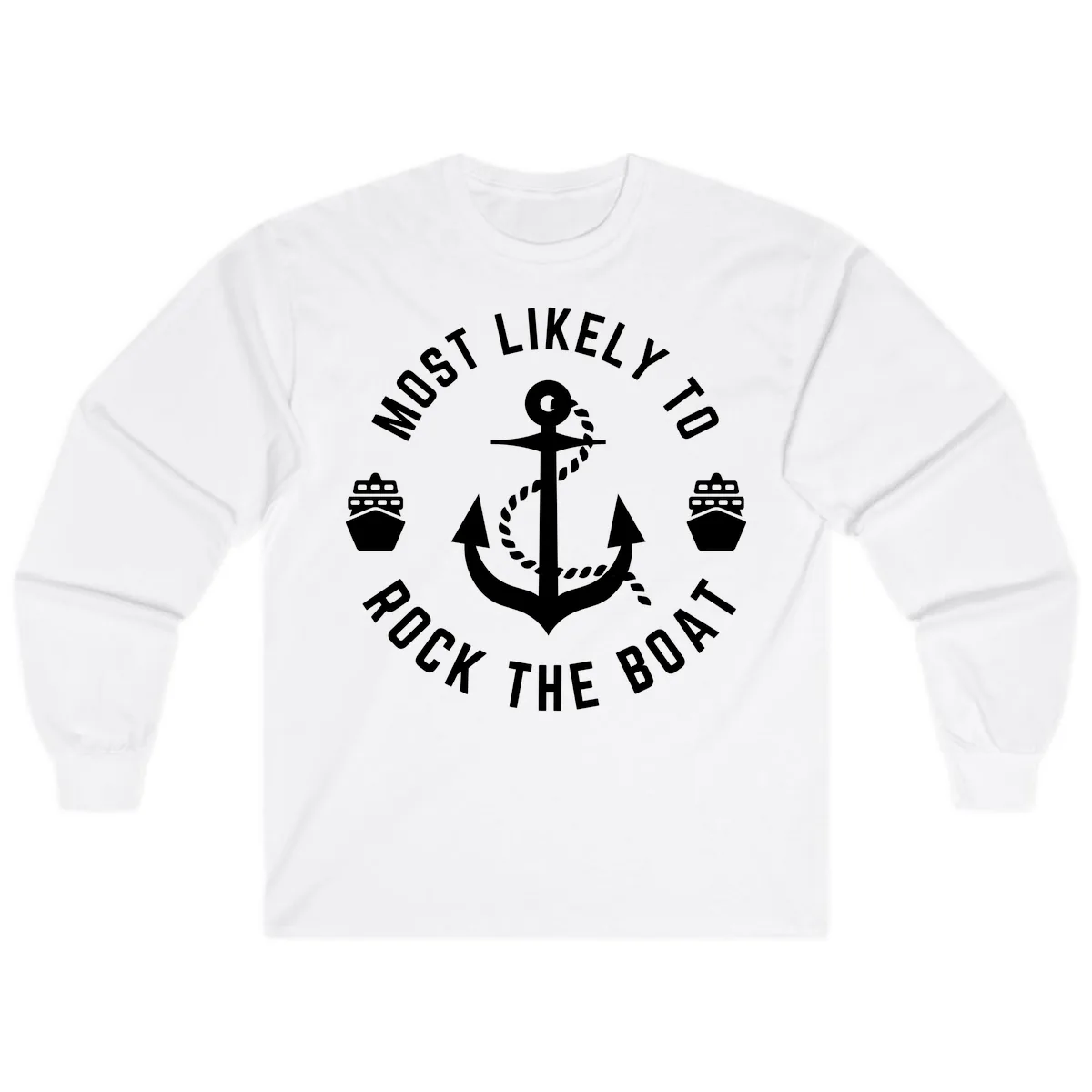 Most Likely To Rock The Boat Long Sleeve in White