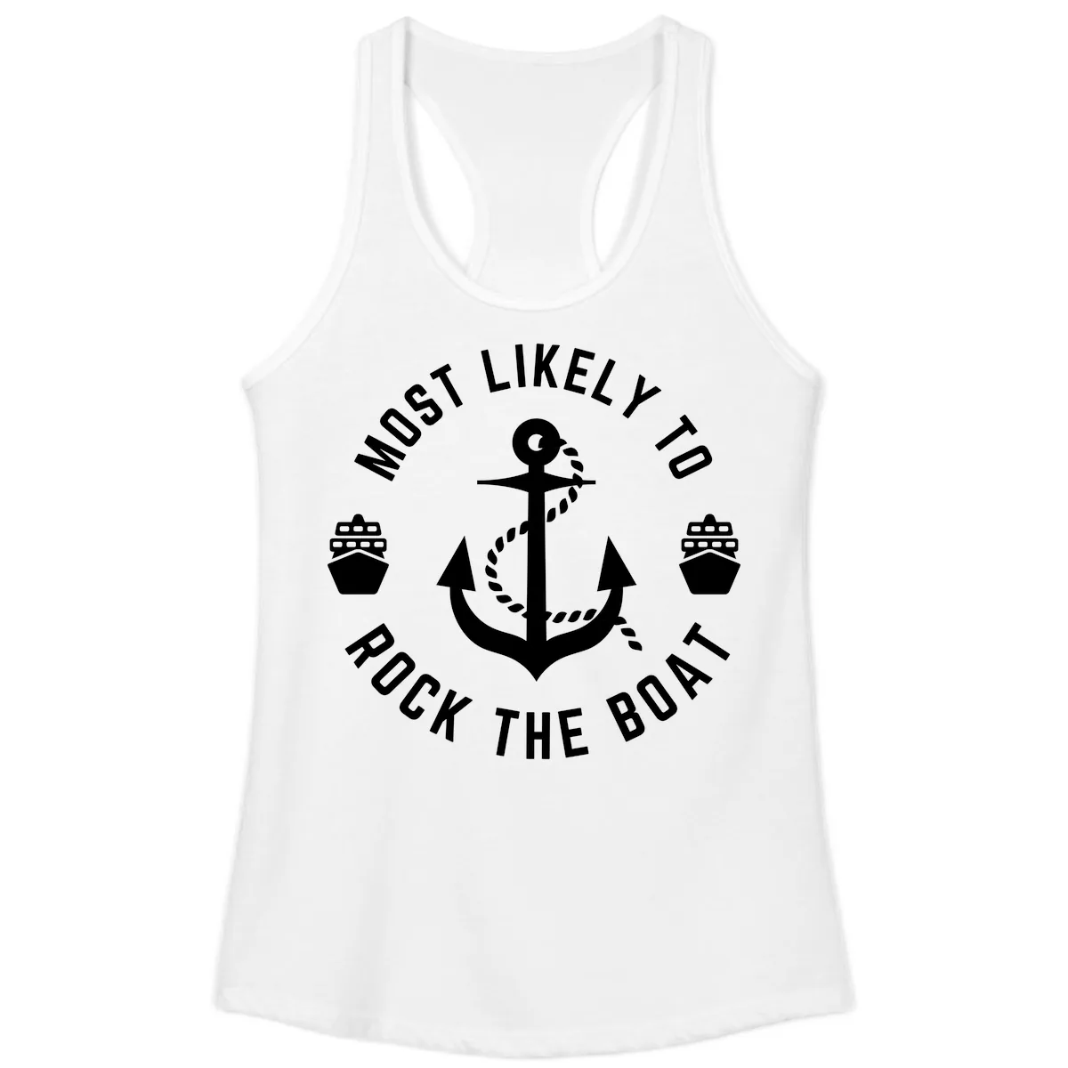 Most Likely To Rock The Boat Ladies Tank in White