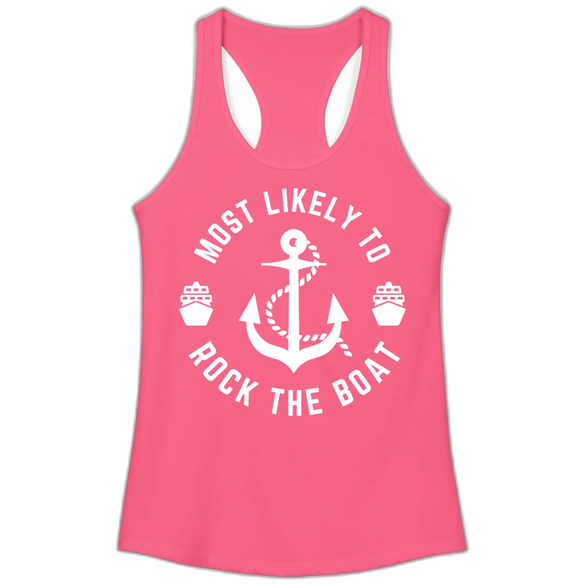 Most Likely To Rock The Boat Ladies Tank in Solid Hot Pink