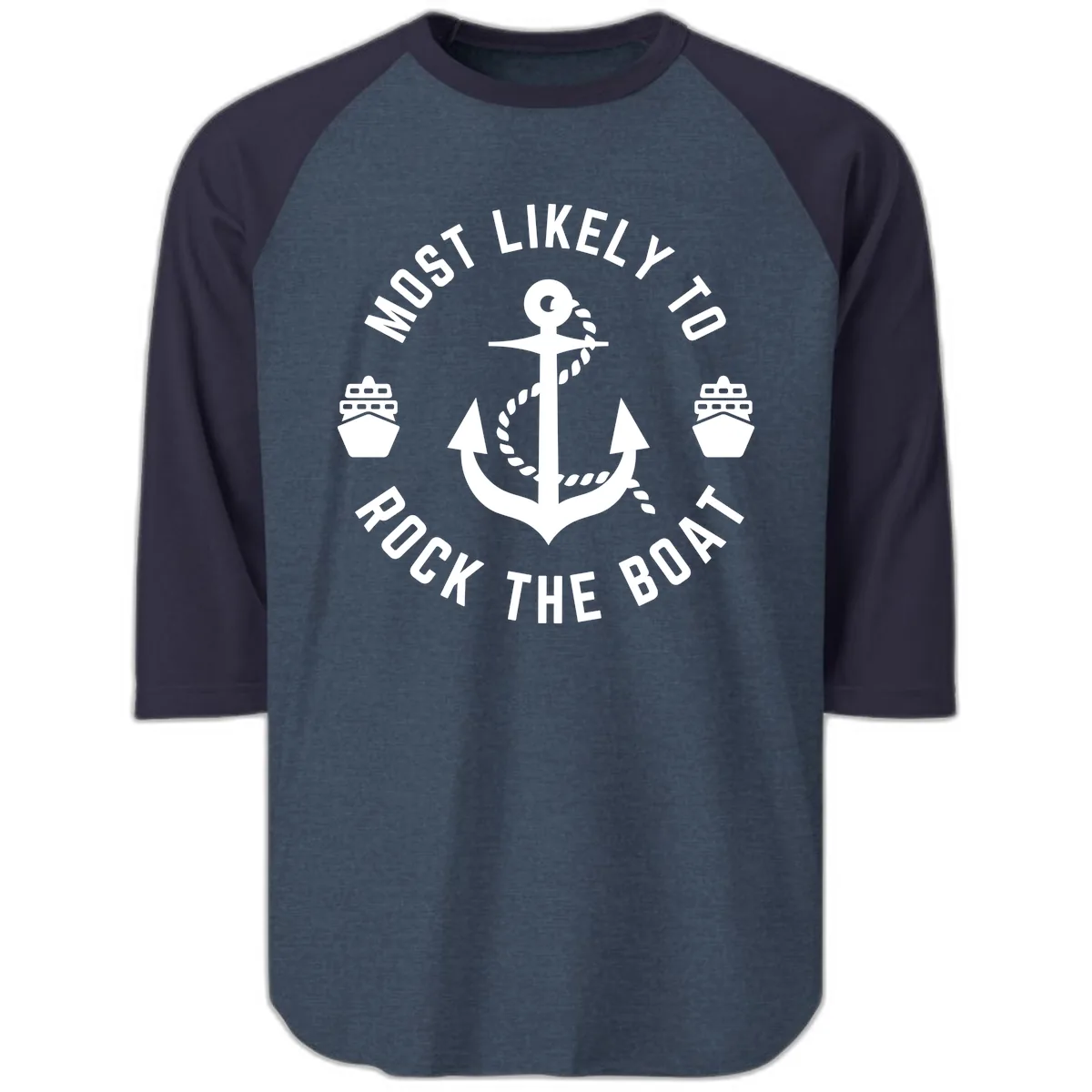 Most Likely To Rock The Boat Raglan 3/4 in Heather Denim Navy