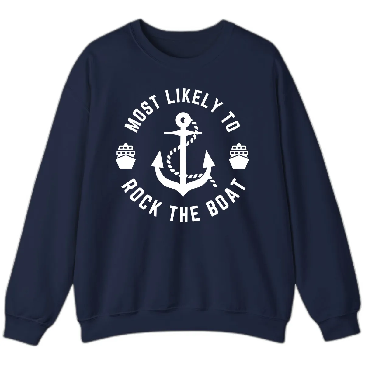 Most Likely To Rock The Boat Sweatshirt in Navy