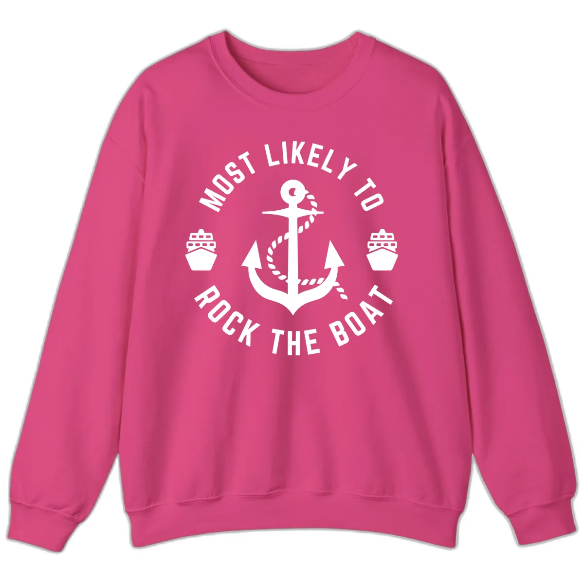 Most Likely To Rock The Boat Sweatshirt in Heliconia