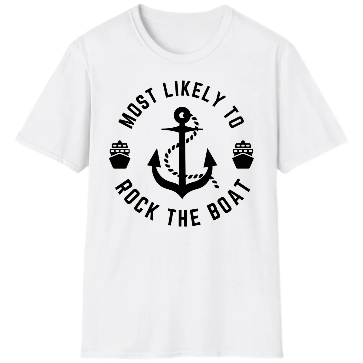 Most Likely To Rock The Boat T-Shirt in White