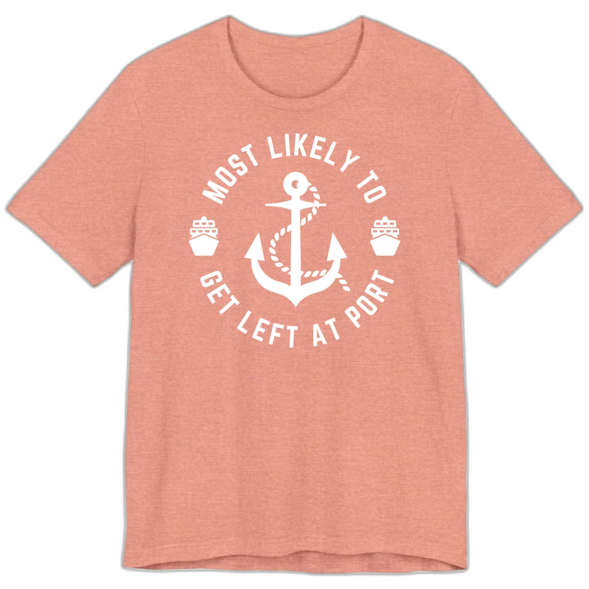 Most Likely To Get Left At Port Premium T-Shirt in Heather Sunset