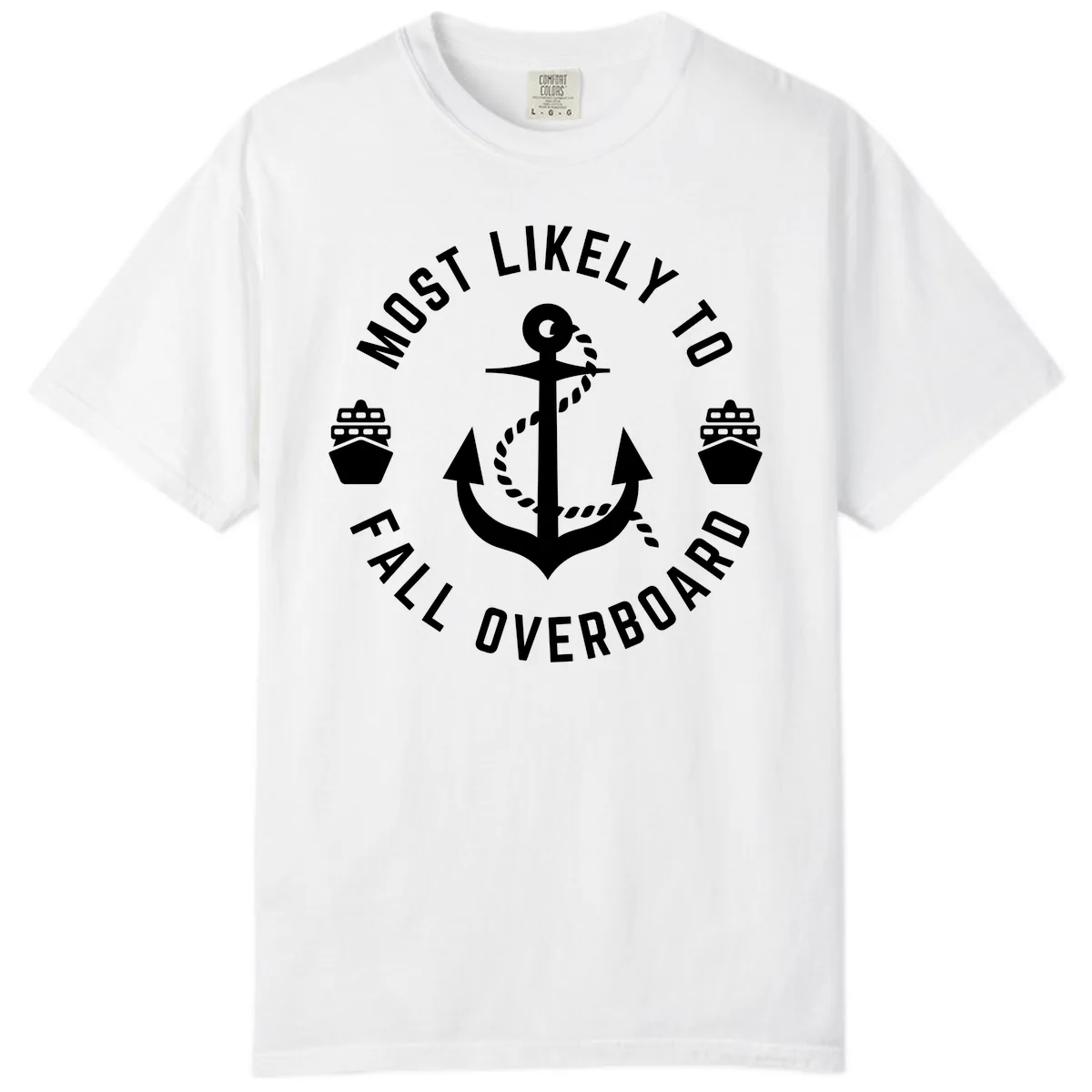 Most Likely To Fall Overboard Comfort Color in White