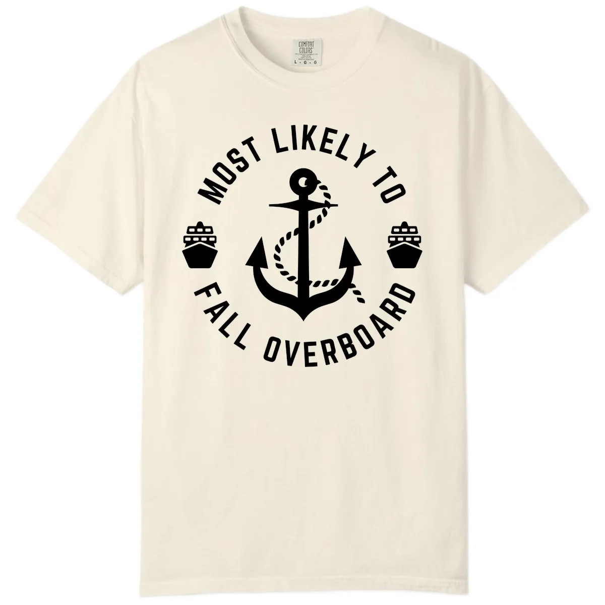 Most Likely To Fall Overboard Comfort Color in Ivory