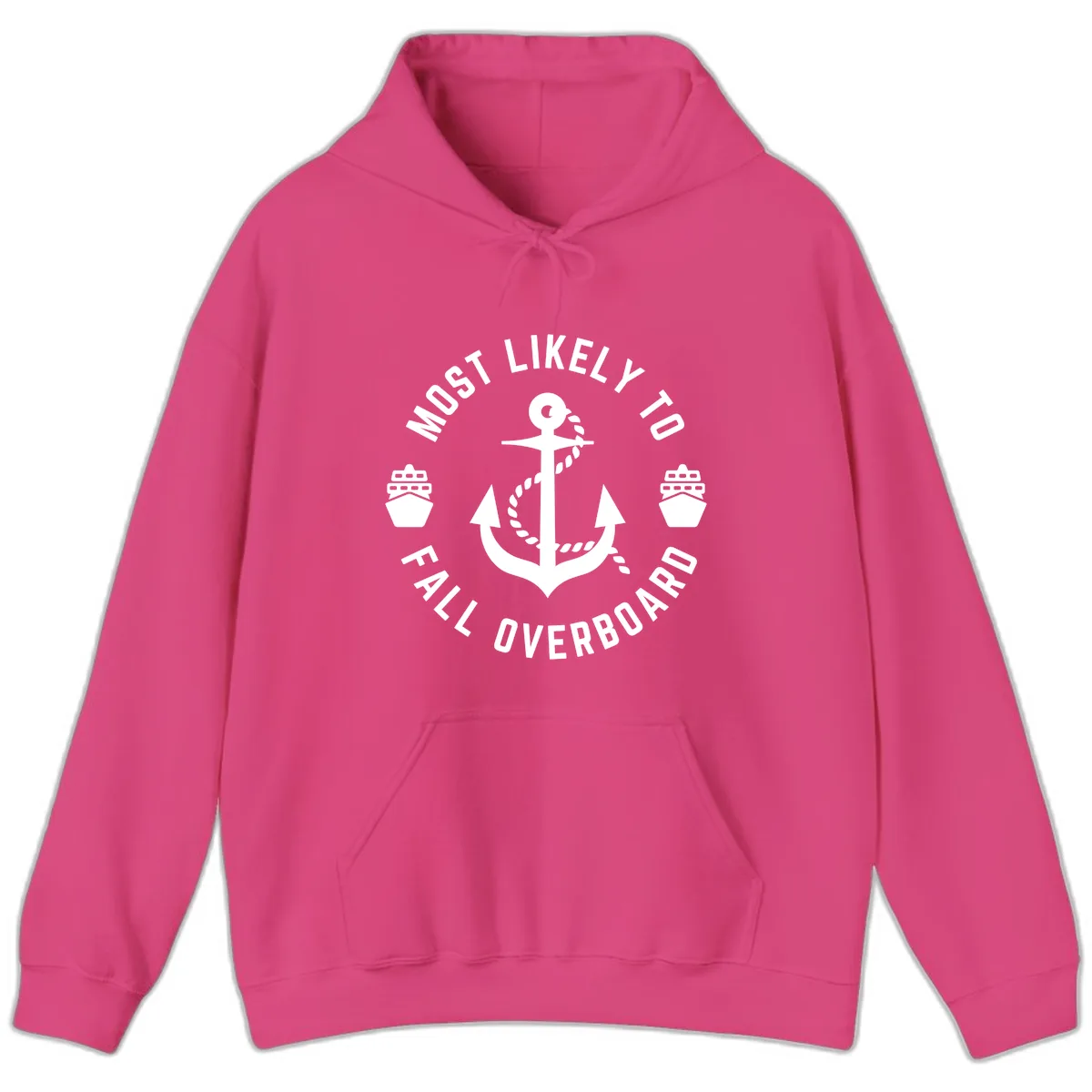 Most Likely To Fall Overboard Hoodie in Heliconia