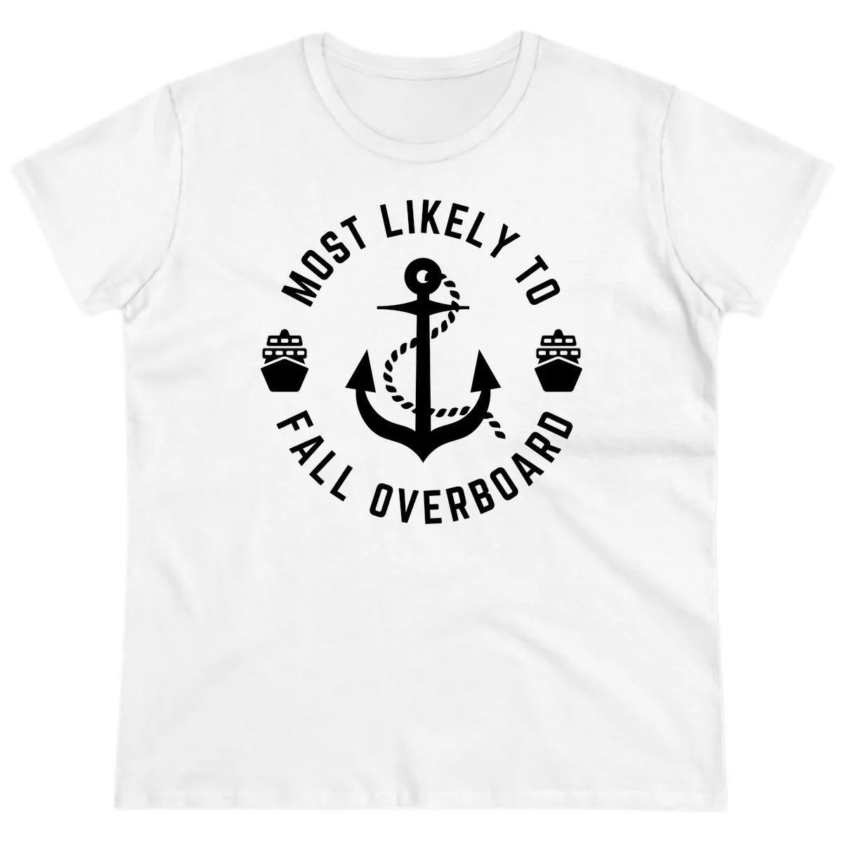 Most Likely To Fall Overboard Ladies Tee in White