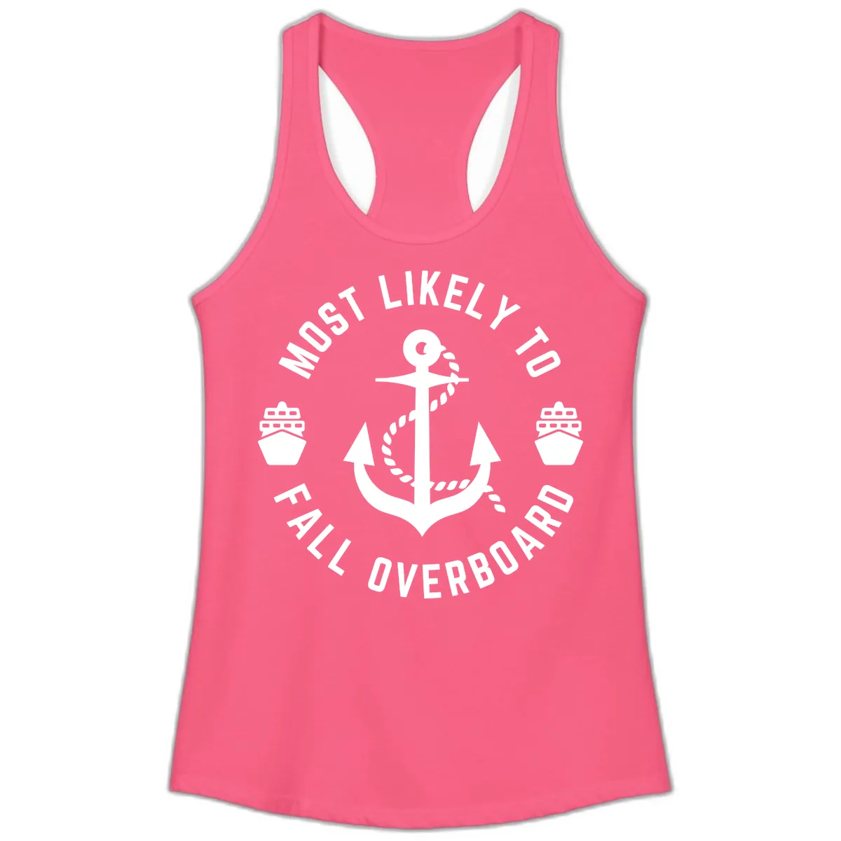 Most Likely To Fall Overboard Ladies Tank in Solid Hot Pink
