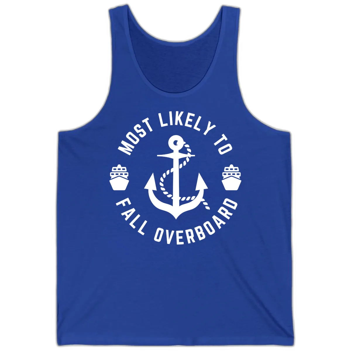 Most Likely To Fall Overboard Tank in True Royal