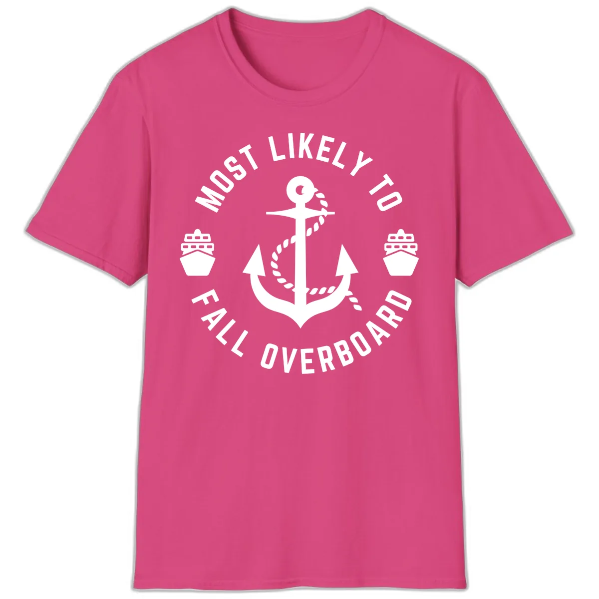 Most Likely To Fall Overboard T-Shirt in Heliconia