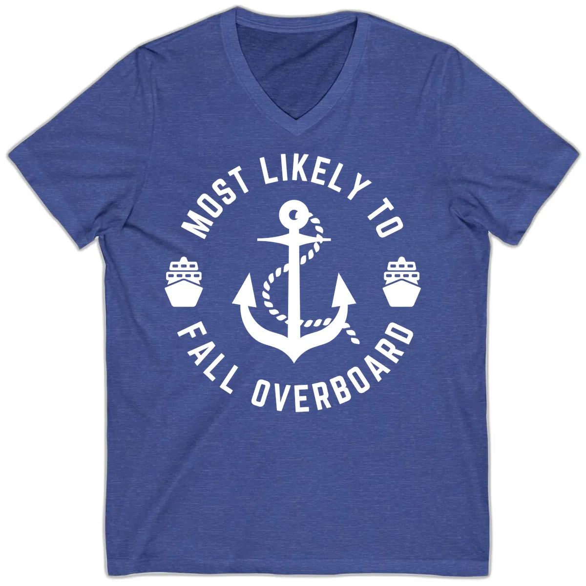Most Likely To Fall Overboard V-Neck in Heather True Royal