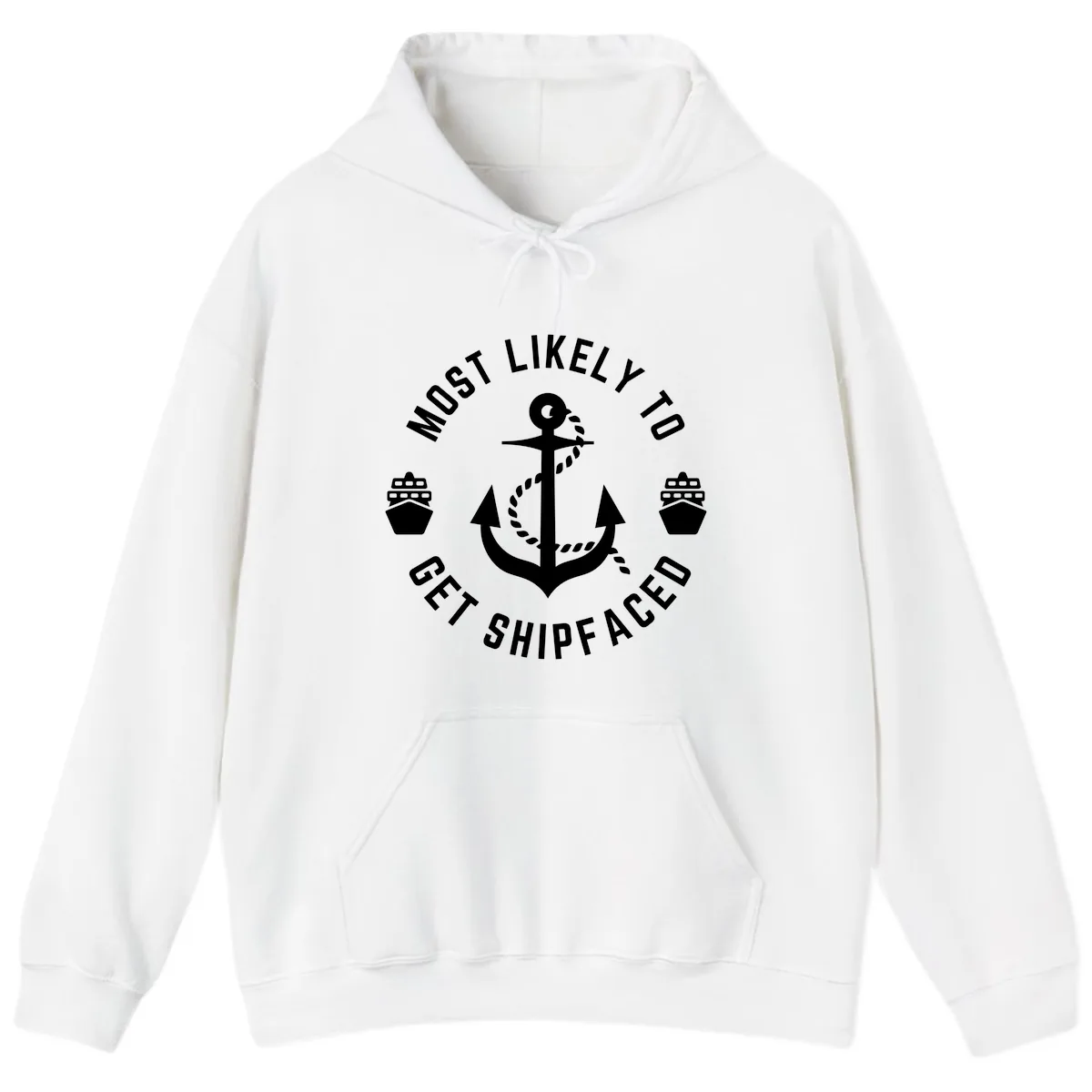 Most Likely To Get Shipfaced Hoodie in White