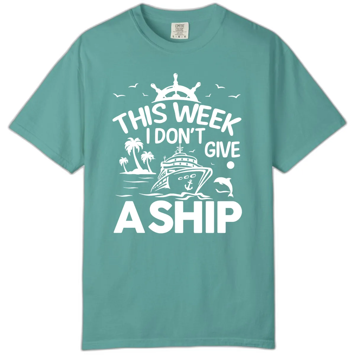 This Week I Don't Give A Ship Comfort Color in Seafoam