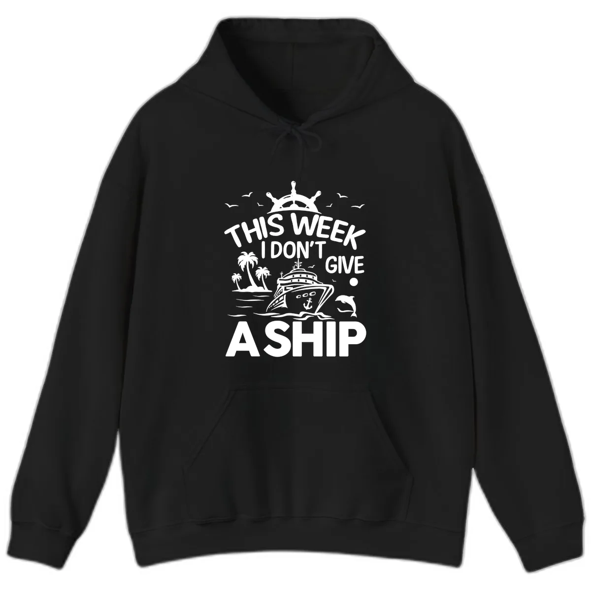 This Week I Don't Give A Ship Hoodie in Black