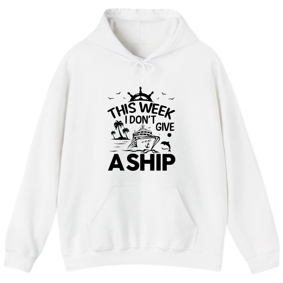 This Week I Don't Give A Ship Hoodie in White