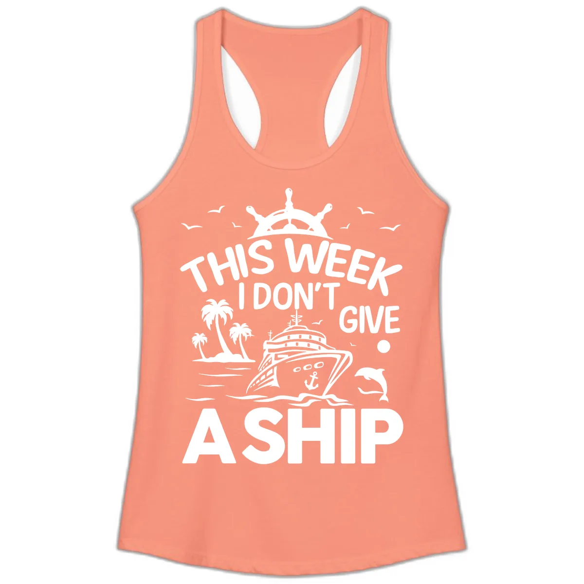 This Week I Don't Give A Ship Ladies Tank in Solid Light Orange