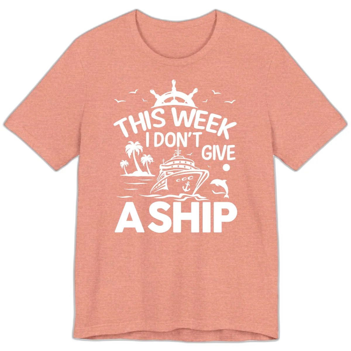 This Week I Don't Give A Ship Premium T-Shirt in Heather Sunset