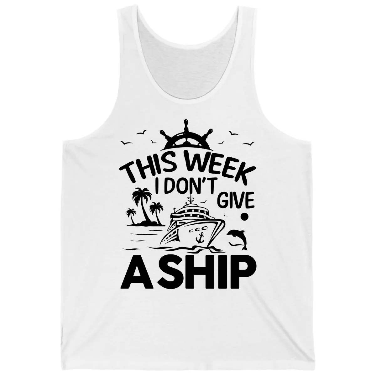 This Week I Don't Give A Ship Tank in White