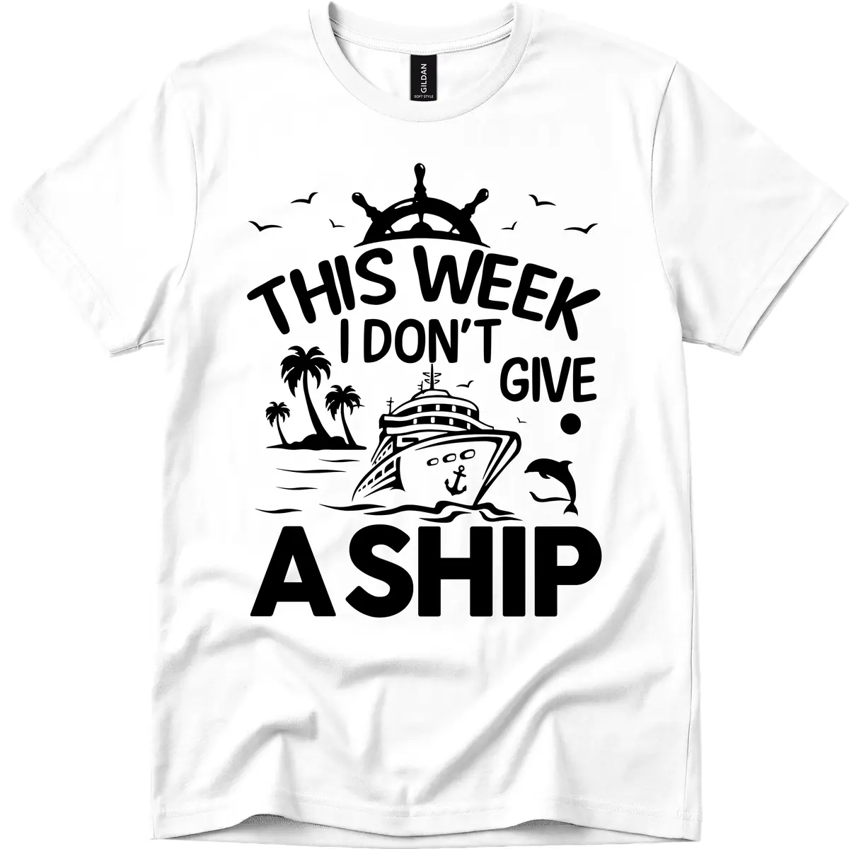 This Week I Don't Give A Ship T-Shirt in White