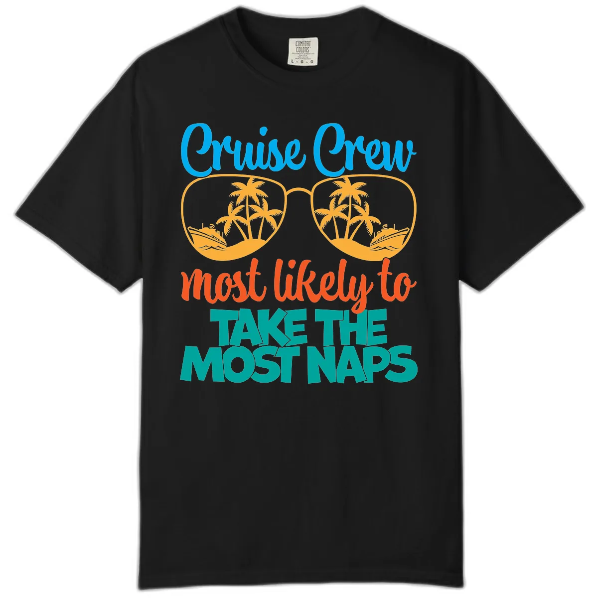 Cruise Crew Most Likely To Take The Naps Comfort Color in Black