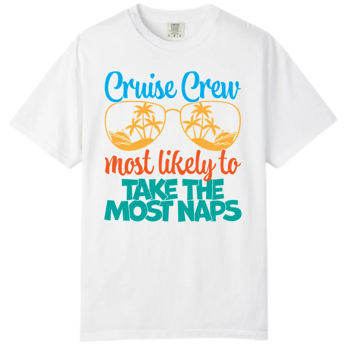 Cruise Crew Most Likely To Take The Naps Comfort Color in White