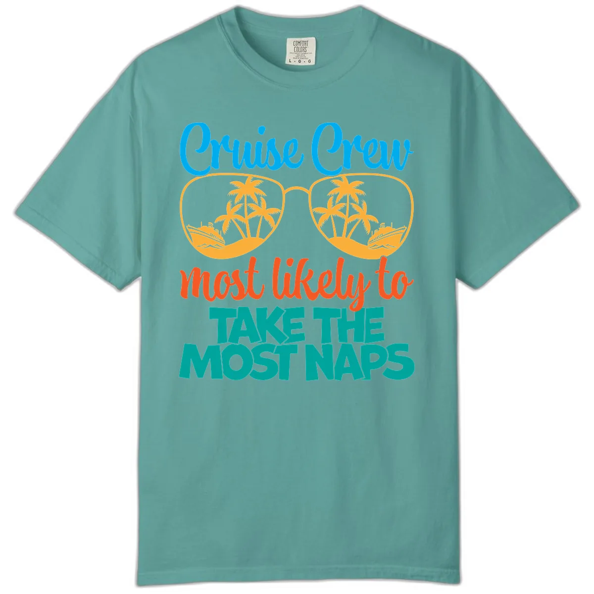 Cruise Crew Most Likely To Take The Naps Comfort Color in Seafoam