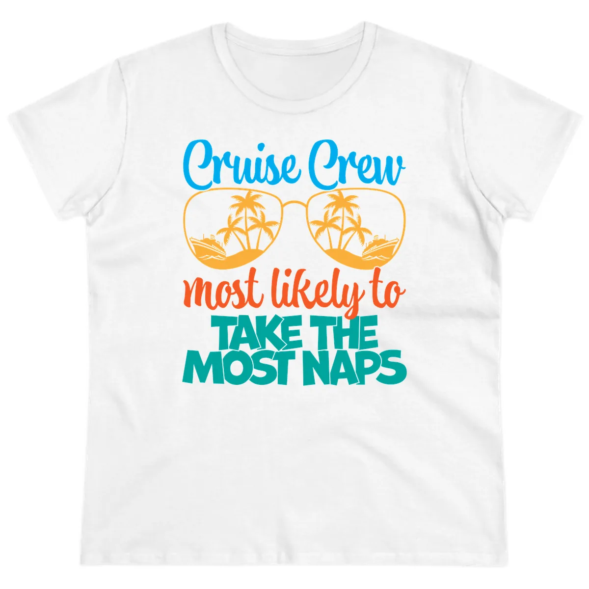 Cruise Crew Most Likely To Take The Naps Ladies Tee in White
