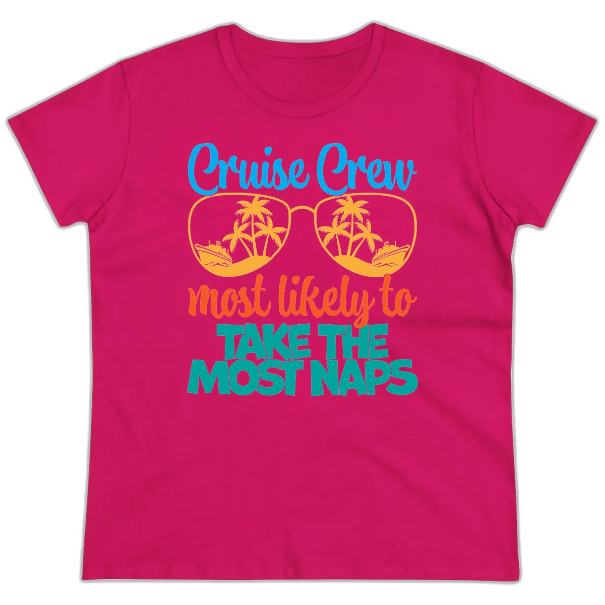 Cruise Crew Most Likely To Take The Naps Ladies Tee in Heliconia