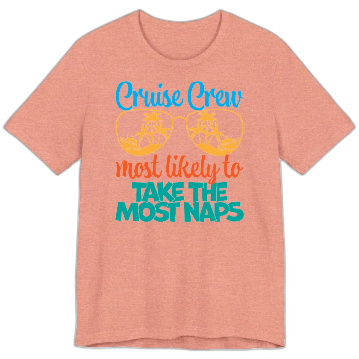 Cruise Crew Most Likely To Take The Naps Premium T-Shirt in Heather Sunset