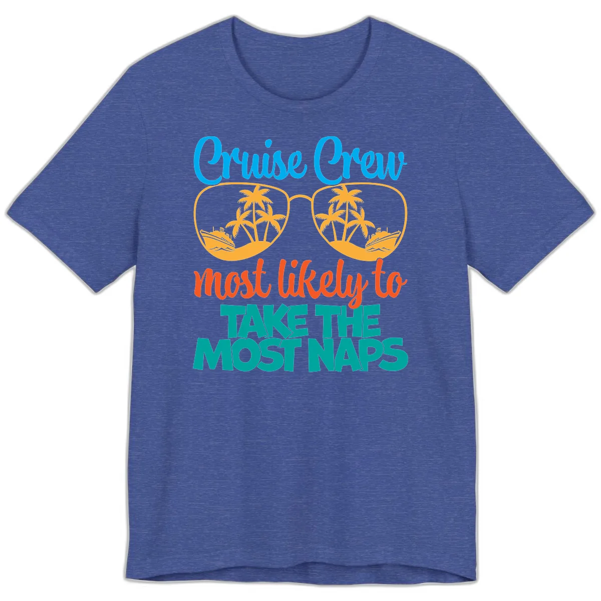 Cruise Crew Most Likely To Take The Naps Premium T-Shirt in Heather True Royal