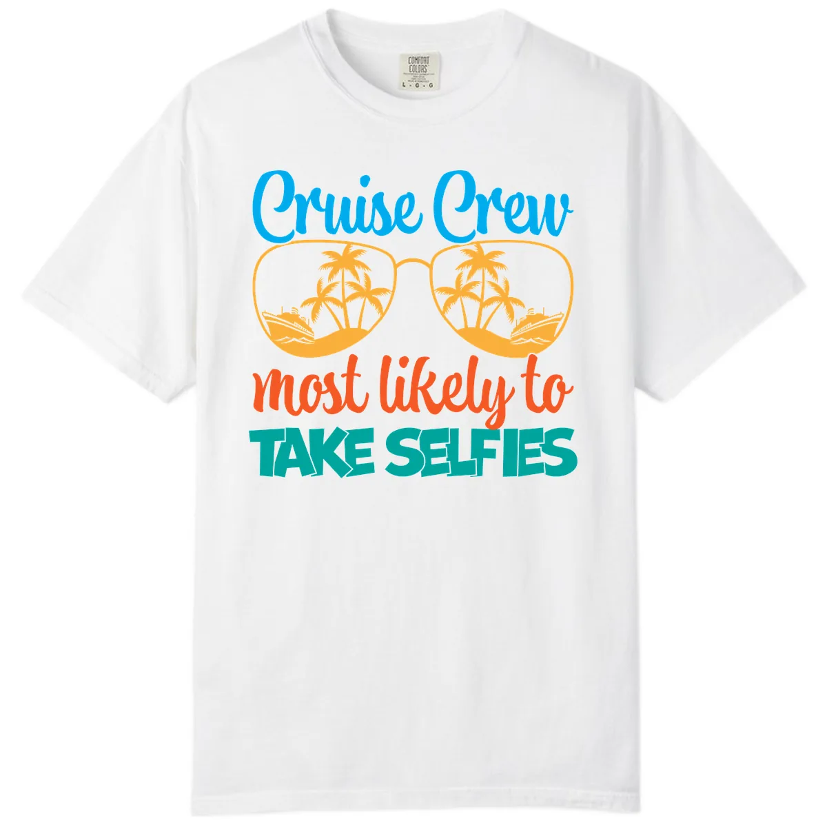 Cruise Crew Most Likely To Take Selfies Comfort Color in White