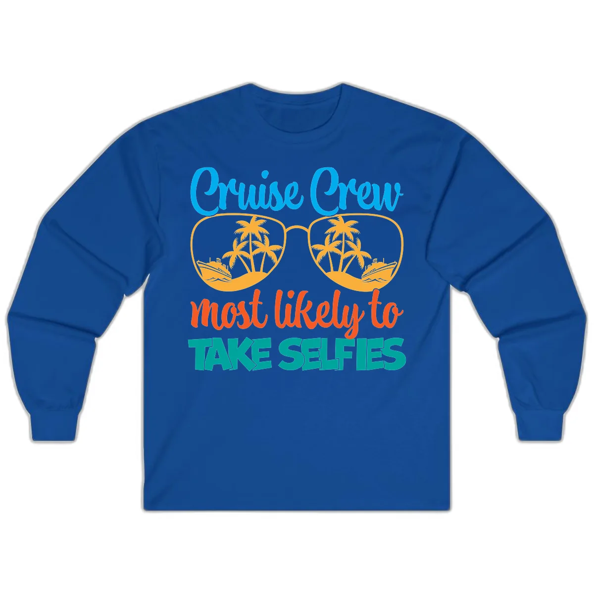 Cruise Crew Most Likely To Take Selfies Long Sleeve in Royal