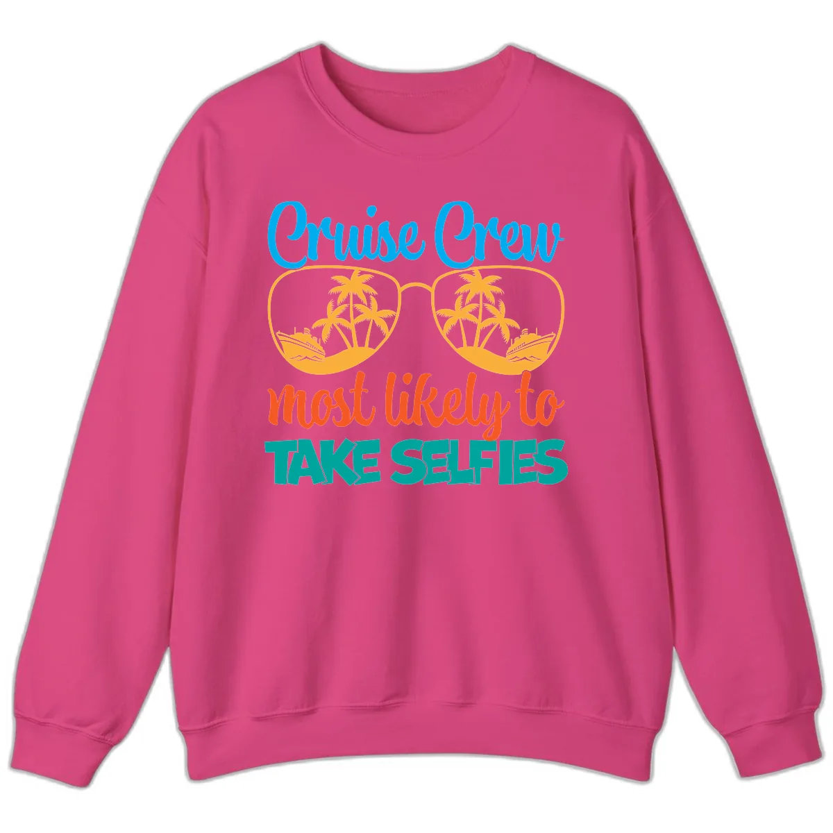 Cruise Crew Most Likely To Take Selfies Sweatshirt in Heliconia
