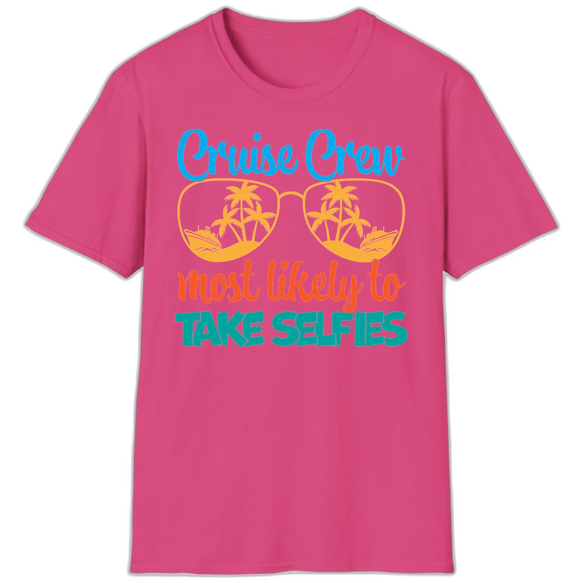 Cruise Crew Most Likely To Take Selfies T-Shirt in Heliconia