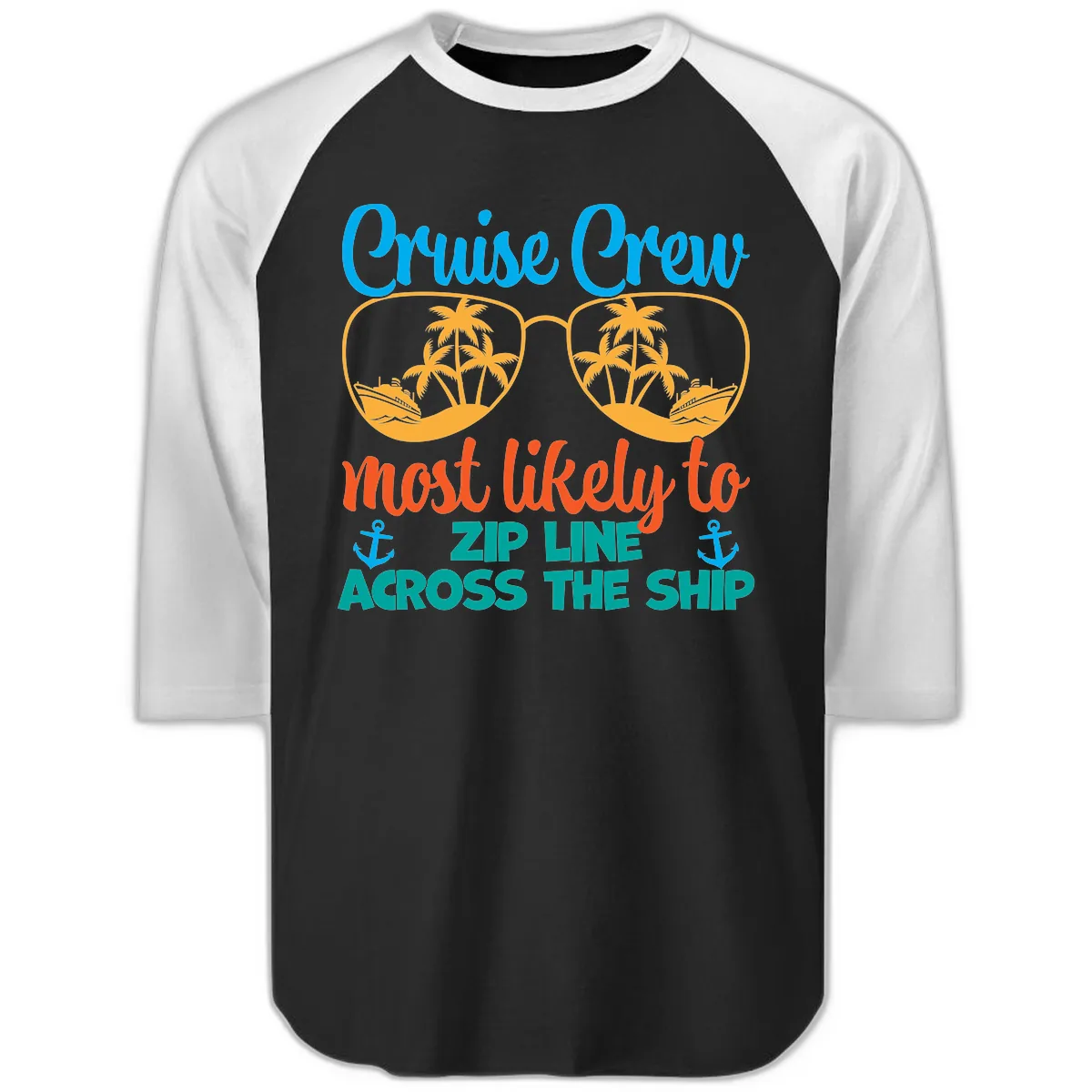Cruise Crew Most Likely To Zip Line Raglan 3/4 in Black White