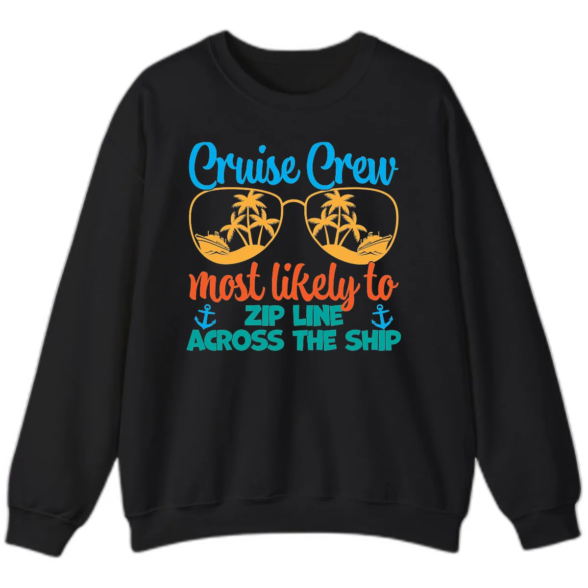 Cruise Crew Most Likely To Zip Line Sweatshirt in Black