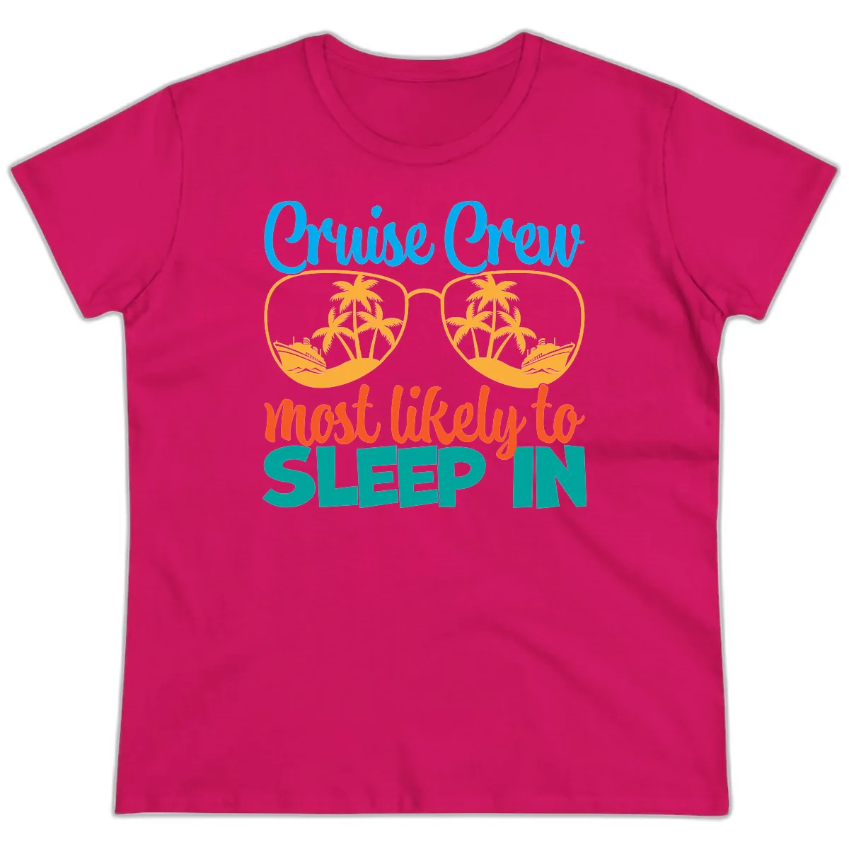 Cruise Crew Most Likely To Sleep In Ladies Tee in Heliconia
