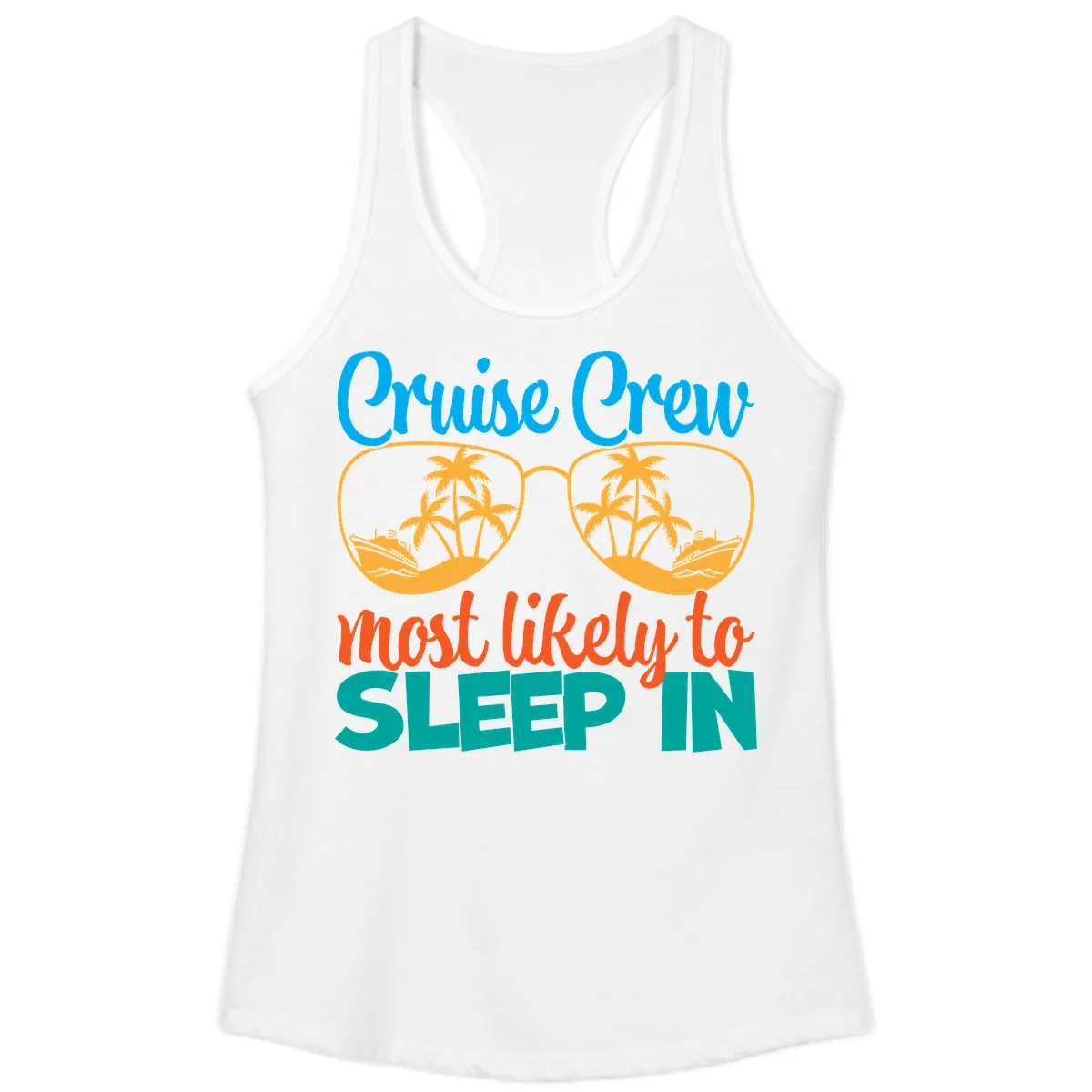 Cruise Crew Most Likely To Sleep In Ladies Tank in White