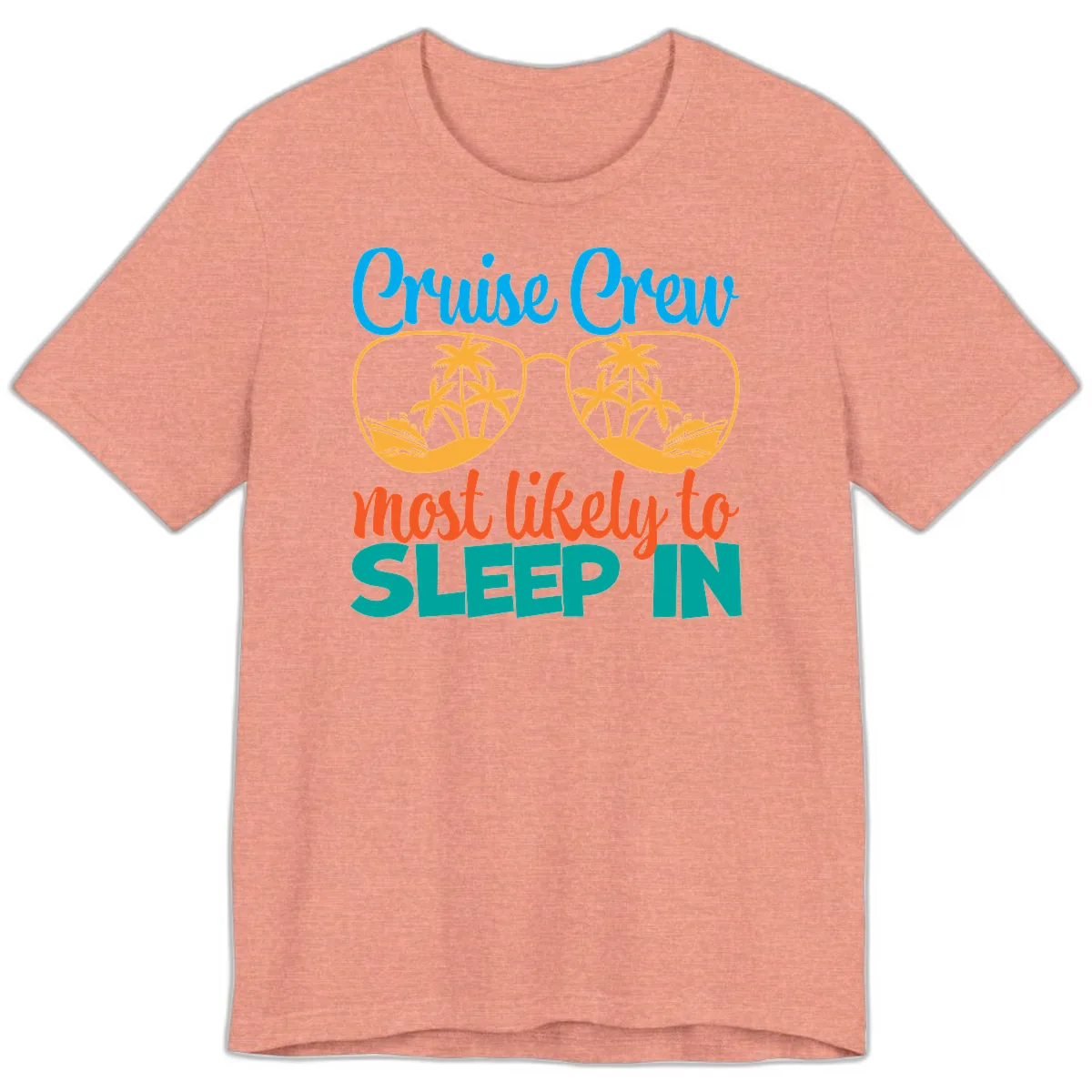 Cruise Crew Most Likely To Sleep In Premium T-Shirt in Heather Sunset