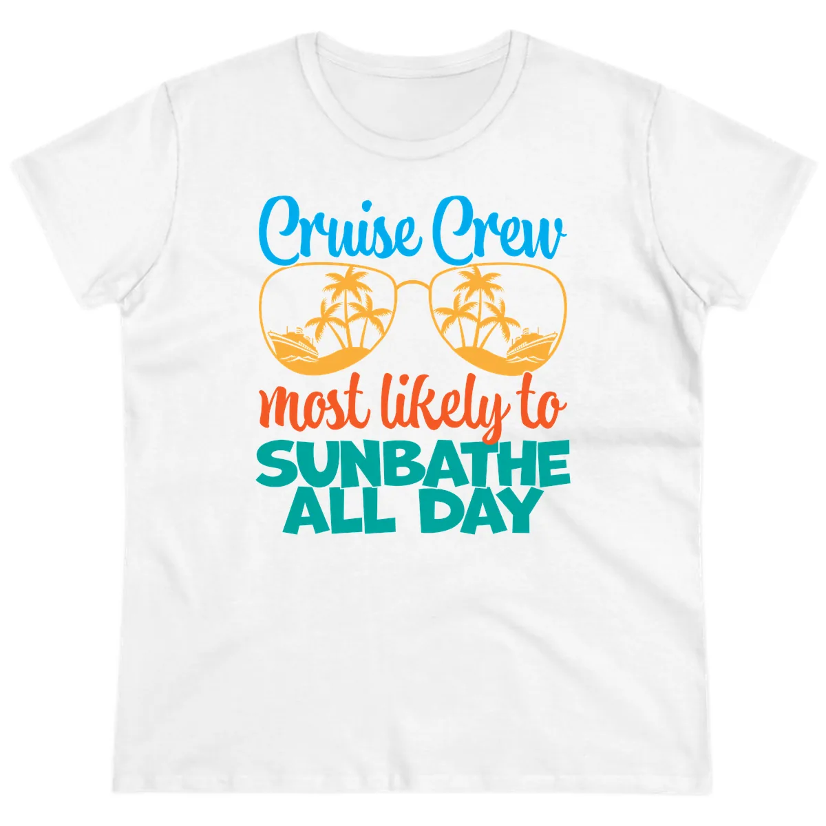 Cruise Crew Most Likely To Sunbathe All Day Ladies Tee in White